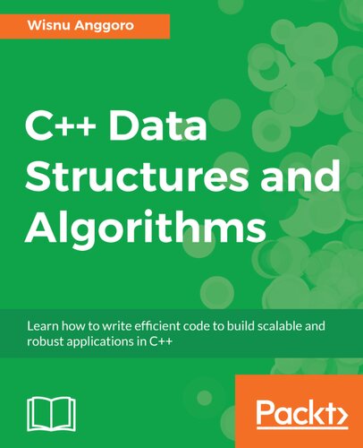 C++ Data Structures and Algorithms: Learn how to write efficient code to build scalable and robust applications in C++