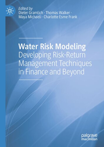 Water Risk Modeling: Developing Risk-Return Management Techniques in Finance and Beyond
