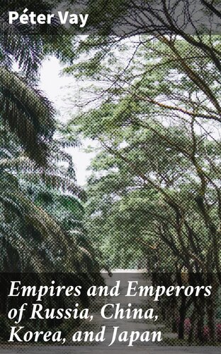 Empires and Emperors of Russia, China, Korea, and Japan