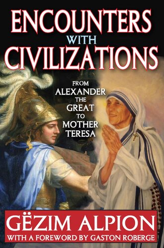 Encounters with Civilizations: From Alexander the Great to Mother Teresa