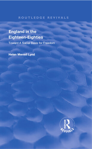 England in the Eighteen Eighties: Towards A Social Basis for Freedom