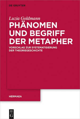 Phänomen und Begriff der Metapher: Vorschlag zur Systematisierung der Theoriegeschichte