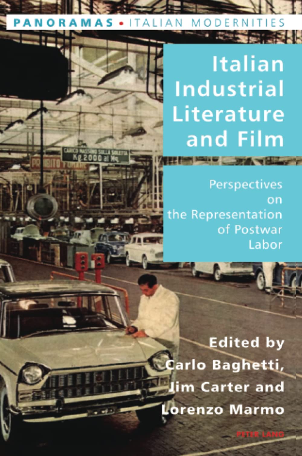 Italian Industrial Literature and Film: Perspectives on the Representation of Postwar Labor