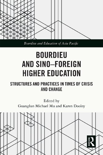 Bourdieu and Sino–Foreign Higher Education: Structures and Practices in Times of Crisis and Change