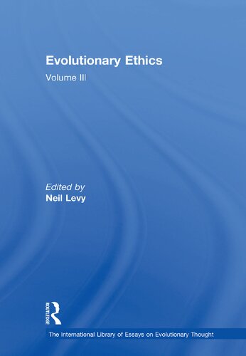 Evolutionary Ethics: Volume III
