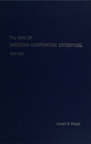 The Rise of American Cooperative Enterprise: 1620-1920