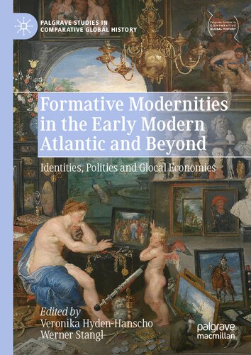 Formative Modernities in the Early Modern Atlantic and Beyond: Identities, Polities and Glocal Economies