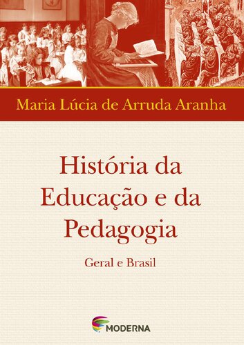 História da Educação e da Pedagogia - geral e Brasil