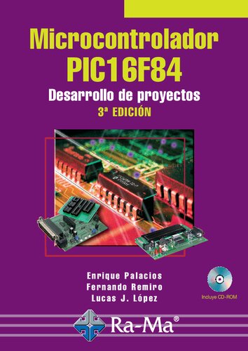 Microcontrolador PIC16F84 - Desarrollo de Proyectos, 3. Ed. (Spanish Edition)