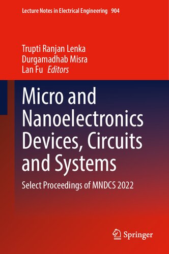 Micro and Nanoelectronics Devices, Circuits and Systems: Select Proceedings of MNDCS 2022