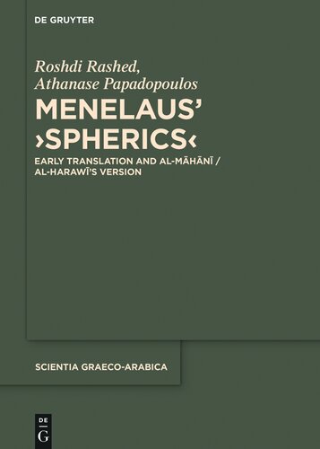 Menelaus' ›Spherics‹. Early Translation and al-Māhānī / al-Harawī's Version