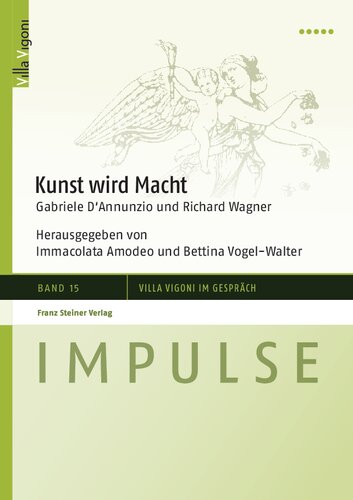 Kunst Wird Macht: Gabriele D'annunzio Und Richard Wagner