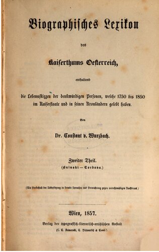 Biographisches Lexikon des Kaiserthums Oesterreich : enthaltend die Lebensskizzen der denkwürdigen Personen, welche 1750 bis 1850 im Kaiserstaate und in seinen Kronländern gelebt haben / Bninski - Cordova