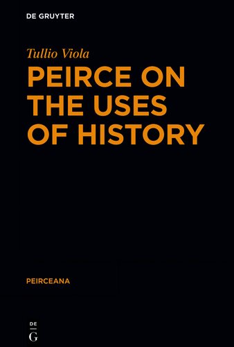 Peirce on the Uses of History: The Legacy of a Realist