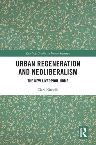 Urban Regeneration and Neoliberalism: The New Liverpool Home