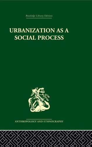Urbanization as a Social Process: An essay on movement and change in contemporary Africa