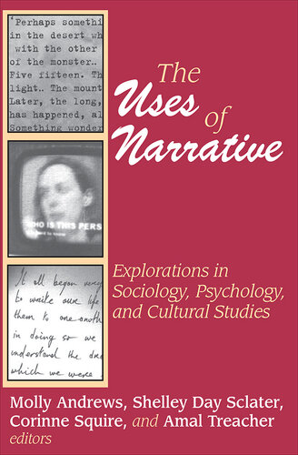The Uses of Narrative: Explorations in Sociology, Psychology and Cultural Studies