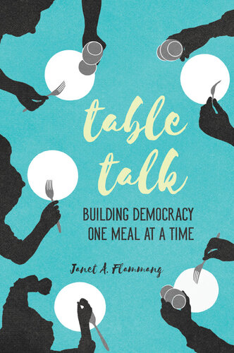 Table Talk: Building Democracy One Meal at a Time