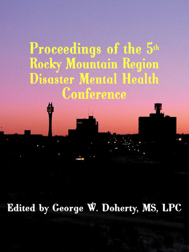 Taking Charge in Troubled Times: Proceedings of the 5th Rocky Mountain Region Disaster Mental Health Conference