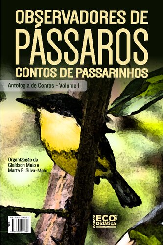 Observadores de passaros contos de passarinhos antologia de contos-volume-1-editora-ecodidatica
