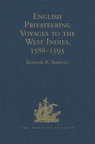 English Privateering Voyages to the West Indies, 1588-1595
