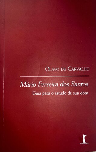 Mário Ferreira dos Santos: Guia para o estudo de sua obra