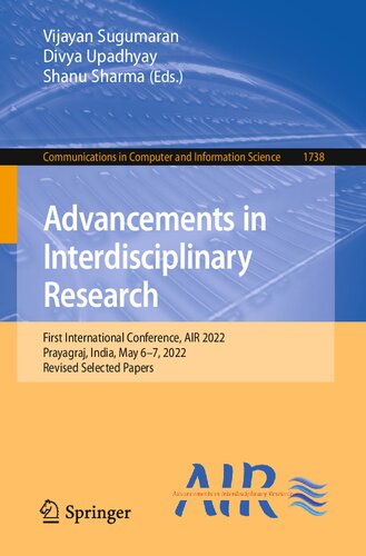 Advancements in Interdisciplinary Research. First International Conference, AIR 2022 Prayagraj, India, May 6–7, 2022 Revised Selected Papers