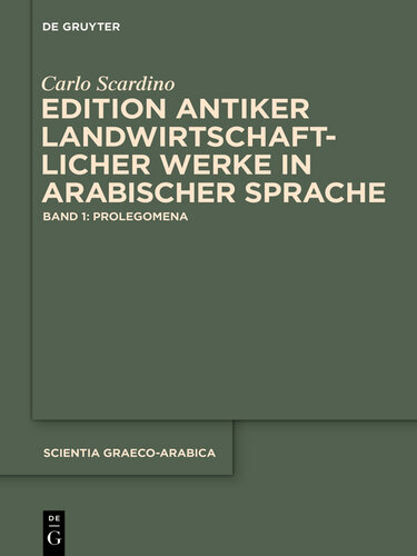 Edition antiker landwirtschaftlicher Werke in arabischer Sprache. Band 1: Prolegomena