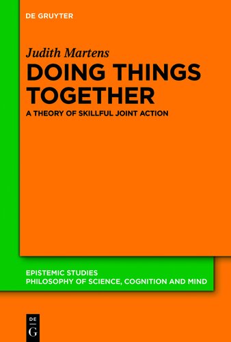 Doing Things Together: A Theory of Skillful Joint Action