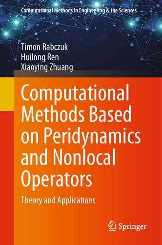 Computational Methods Based on Peridynamics and Nonlocal Operators. Theory and Applications