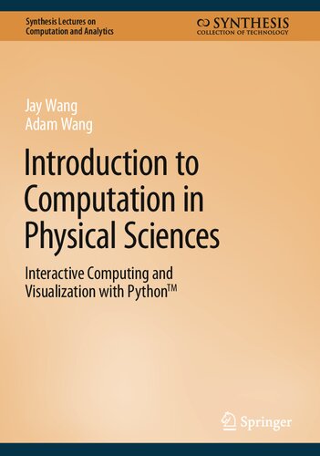Introduction to Computation in Physical Sciences. Interactive Computing and Visualization with Python