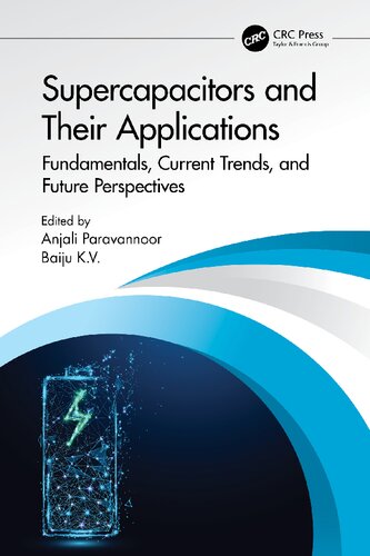 Supercapacitors and Their Applications. Fundamentals, Current Trends, and Future Perspectives