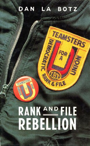 Rank-and-File Rebellion: Teamsters for a Democratic Union