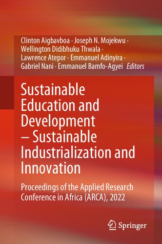 Sustainable Education and Development – Sustainable Industrialization and Innovation: Proceedings of the Applied Research Conference in Africa (ARCA), 2022