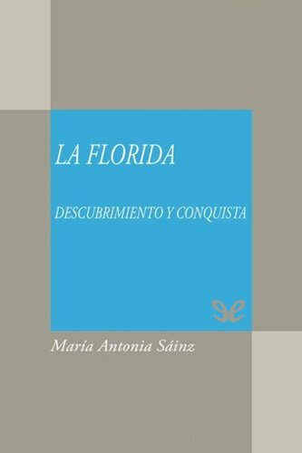 La Florida, descubrimiento y conquista