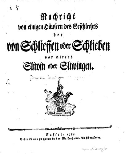 Nachricht von einigen Häusern der Geschlechter v. Schlieffen oder Schlieben, vor Alters Sliwin oder Sliwingen