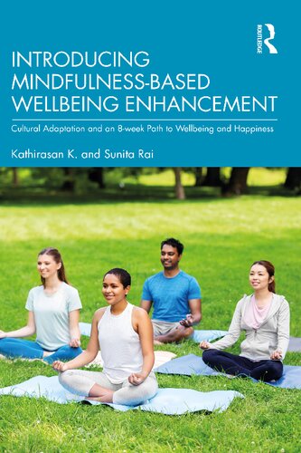 Introducing Mindfulness-Based Wellbeing Enhancement: Cultural Adaptation and an 8-week Path to Wellbeing and Happiness