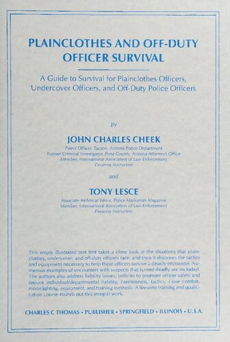 Plainclothes and Off-Duty Officer Survival: A Guide to Survival for Plainclothes Officers, Undercover Officers, and Off-Duty Police Officers