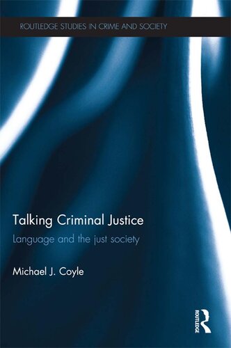 Talking Criminal Justice: Language and the Just Society