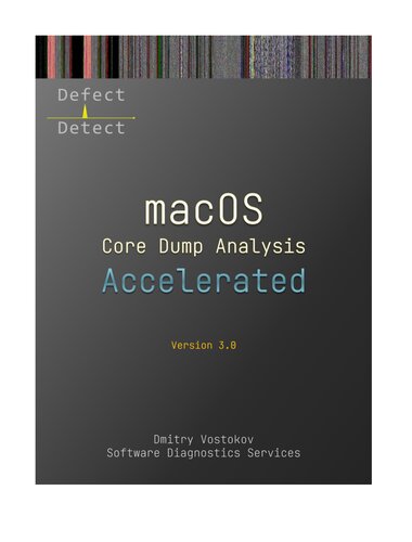 Accelerated macOS Core Dump Analysis: Training Course Transcript with LLDB Practice Exercises