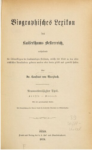Biographisches Lexikon des Kaiserthums Oesterreich : enthaltend die Lebensskizzen der denkwürdigen Personen, welche 1750 bis 1850 im Kaiserstaate und in seinen Kronländern gelebt haben / Stifft - Streel