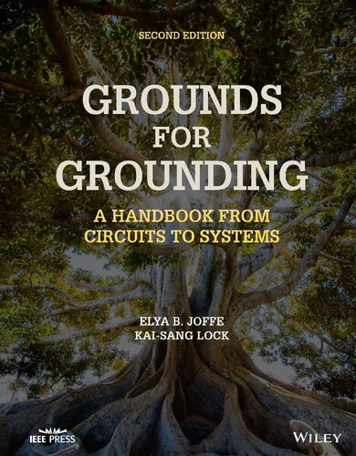 Grounds for Grounding. A Handbook from Circuits to Systems