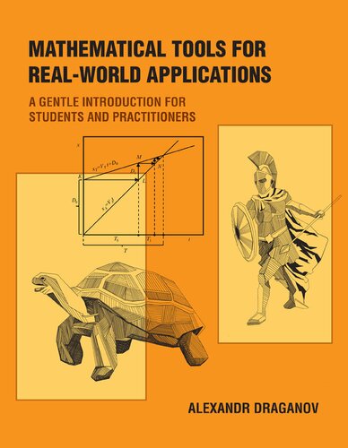 Mathematical Tools for Real-World Applications. A Gentle Introduction for Students and Practitioners