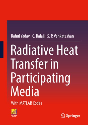 Radiative Heat Transfer in Participating Media. With MATLAB Codes