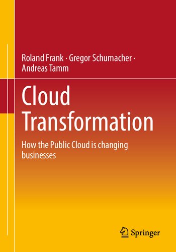 Cloud Transformation. How the Public Cloud is changing businesses