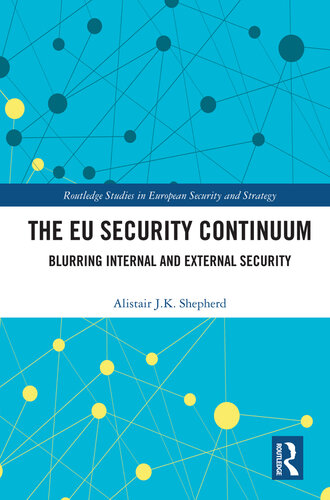 The EU Security Continuum: Blurring Internal and External Security