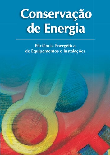 Conservação de Energia-Eficiencia Energética de equipamentos e Instalações