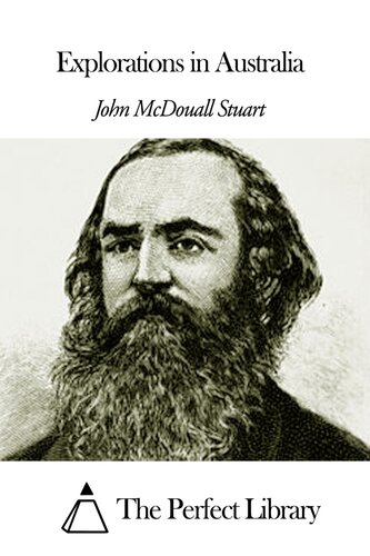 Explorations in Australia - The Journals of John McDouall Stuart