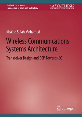 Wireless Communications Systems Architecture. Transceiver Design and DSP Towards 6G