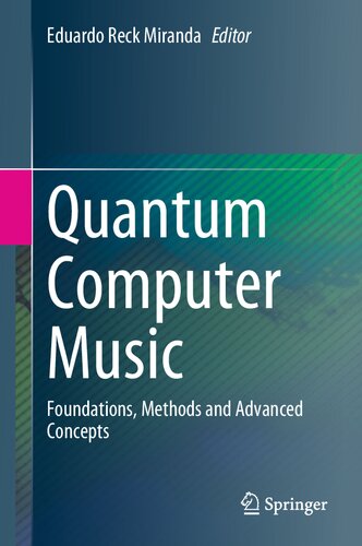 Quantum Computer Music. Foundations, Methods and Advanced Concepts